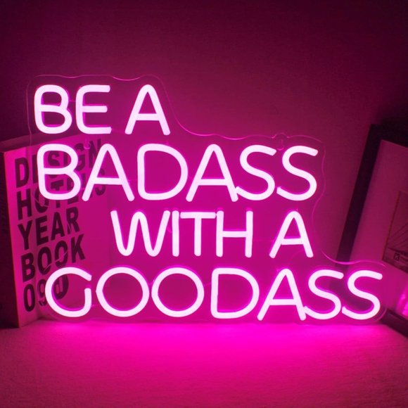 Neon Be A Badass With A Good Ass Bathroom Bedroom Girls Dorm Party Bday Decor - Picture 3 of 6